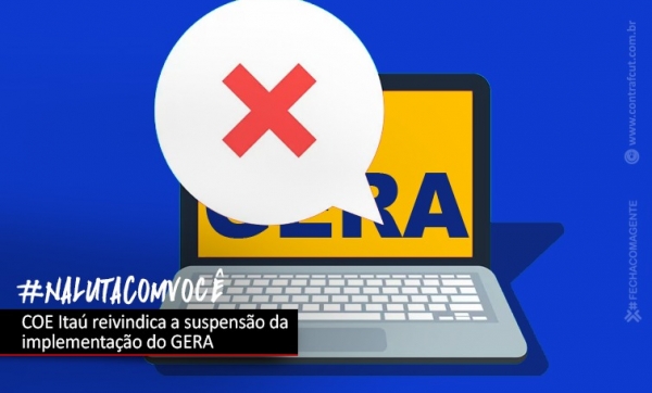 COE Itaú reivindica suspensão das demissões e do GERA