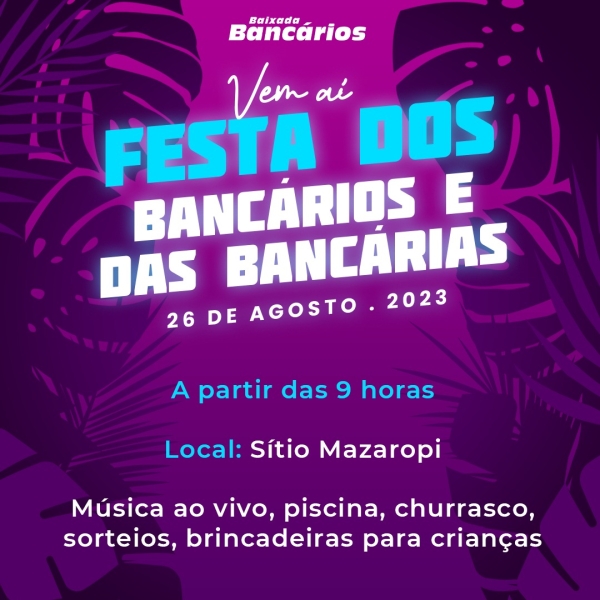 Festa dos Bancários da Baixada Fluminense ocorre dia 26/8