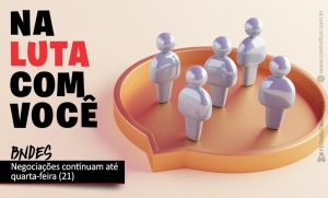 Negociações sobre ACT do BNDES continuam até quarta-feira (21)