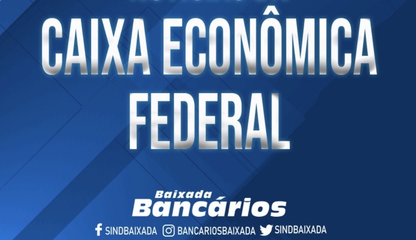 Nova Proposta da Caixa será avaliada em assembleia nesta segunda (21)