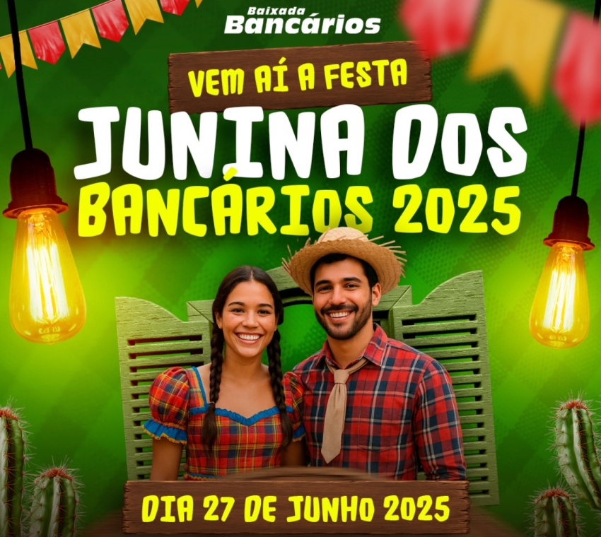 Vem aí a Festa Junina dos Bancários