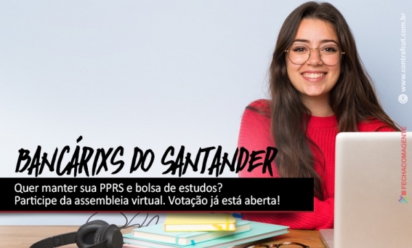 Bancário do Santander: Quer manter sua PPRS e bolsa de estudos?