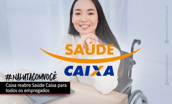 Conquista da Campanha Nacional 2020, Caixa reabre o Saúde Caixa para todos