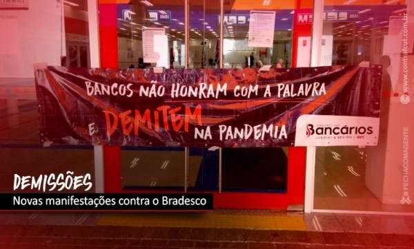 Demissões no Bradesco provocam novas manifestações em todo o país