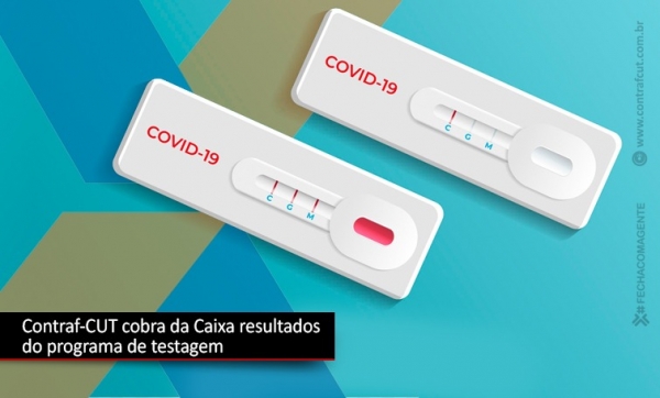 Contraf-CUT cobra informações sobre o programa de testagem para a Covid-19 da Caixa