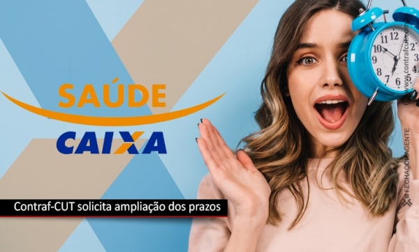 Contraf-CUT solicita ampliação dos prazos do GT Saúde Caixa