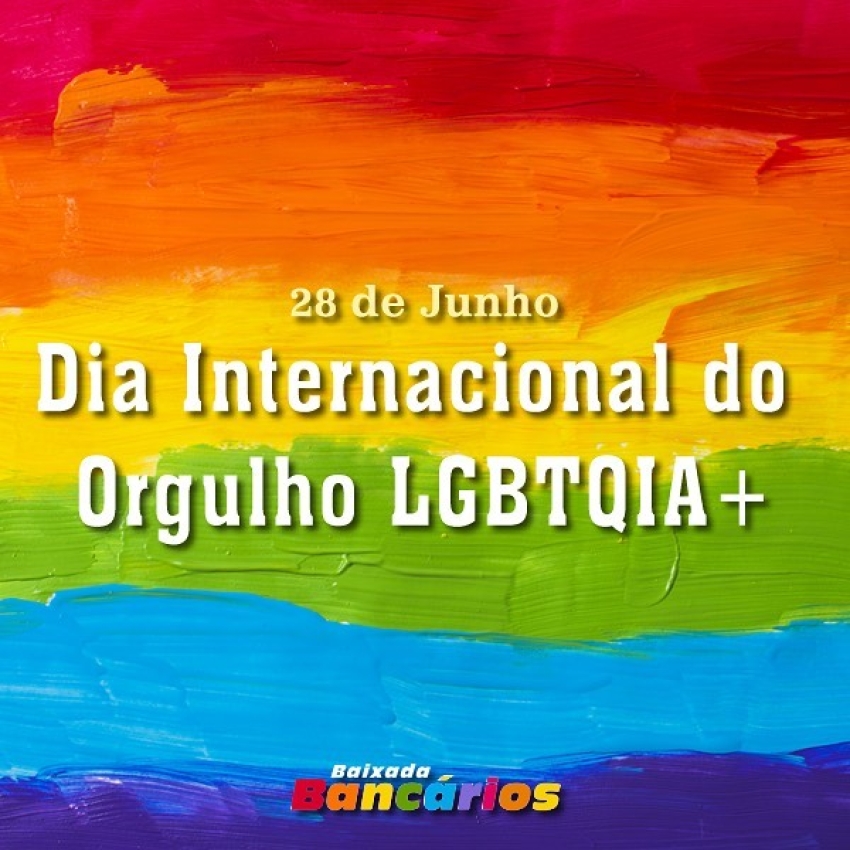 Dia Internacional do Orgulho LGBTQIA+, para reflexão e respeito