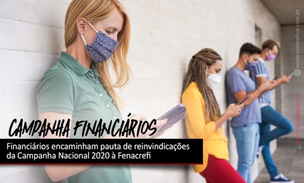 Financiários encaminham pauta de reinvindicações da Campanha Nacional 2020 à Fenacrefi