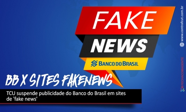 TCU suspende publicidade do Banco do Brasil em sites de ‘fake news’