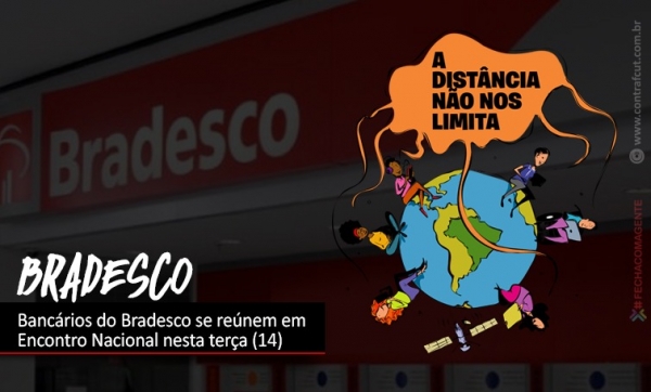 Bancários do Bradesco se reúnem em Encontro Nacional nesta terça (14)