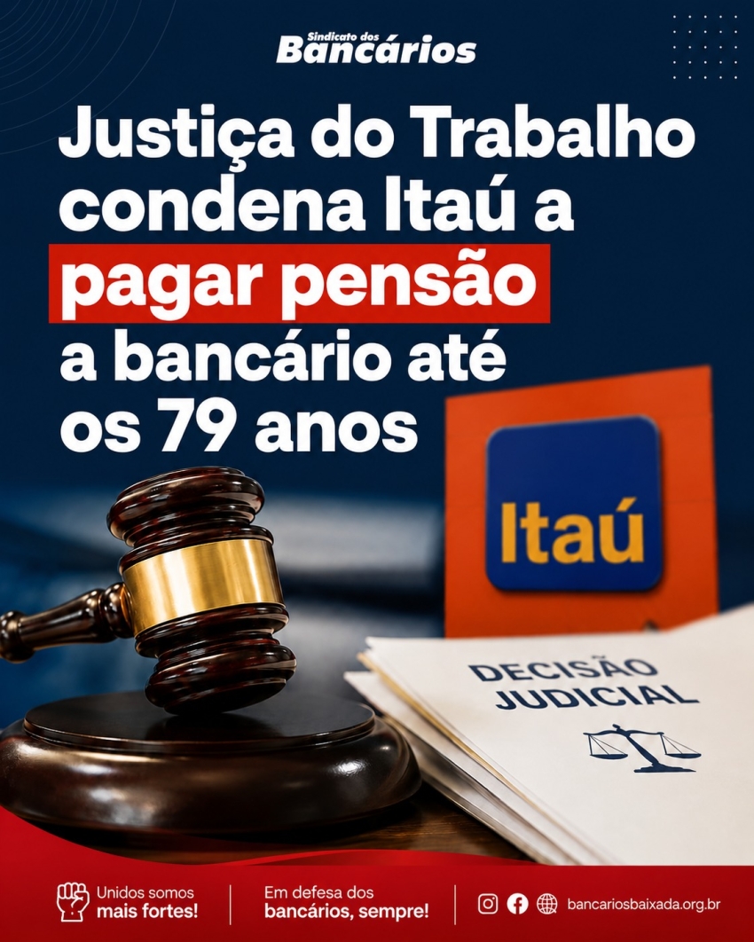 Justiça do Trabalho condena Itaú a pagar pensão a bancário até os 79 anos