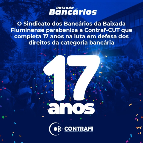 Sindicato dos Bancários da Baixada Fluminense parabeniza a Contraf-CUT pelos seus 17 anos