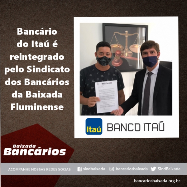 Bancário do Itaú é reintegrado pelo Sindicato dos Bancários da Baixada Fluminense