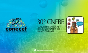 Congressos dos bancários da Caixa e do Banco do Brasil começam hoje
