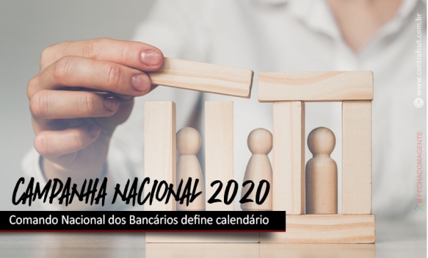 Comando Nacional dos Bancários define calendário da Campanha Nacional 2020, caso não seja aprovada a ultratividade