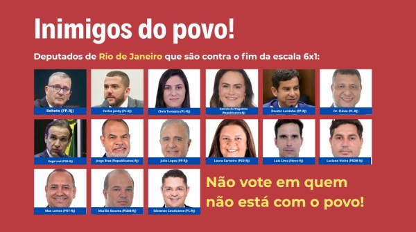 Inimigos do povo! Conhe&ccedil;a todos os deputados que querem impedir o fim da escala 6x1