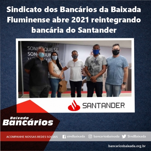 Sindicato dos Bancários da Baixada Fluminense abre 2021 reintegrando bancária do Santander