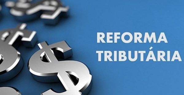 Aprovada, reforma tributária deve ser promulgada na quarta-feira (20)