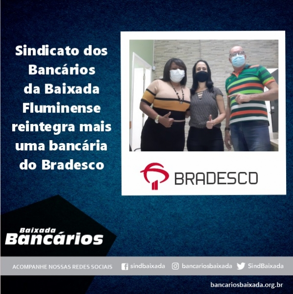 Sindicato dos Bancários da Baixada Fluminense reintegra mais uma bancária do Bradesco