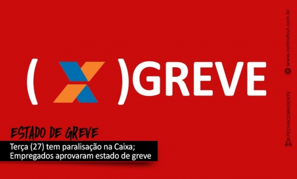 Assembleias em todo o Brasil aprovam estado de greve na Caixa