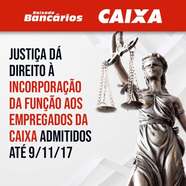 Justiça manda Caixa incorporar gratificação de função aos salários