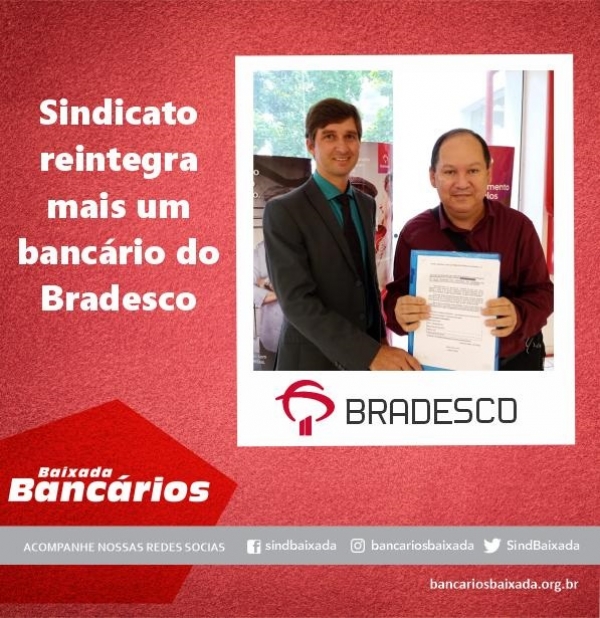 Sindicato dos Bancários da Baixada Fluminense reintegra mais um bancário do Bradesco