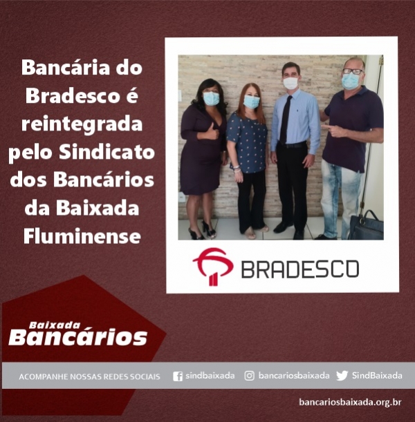 Bancária do Bradesco é reintegrada pelo Sindicato dos Bancários da Baixada Fluminense