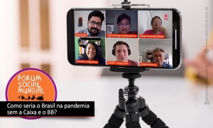 Como seria o enfretamento da pandemia sem a Caixa Econômica Federal e o Banco do Brasil?