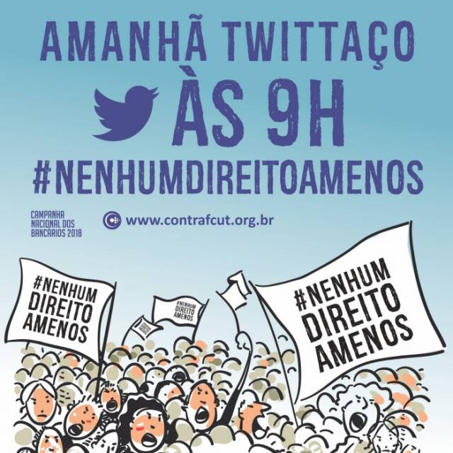 Bancários de todo o país promovem twittaço por Nenhum Direito a Menos