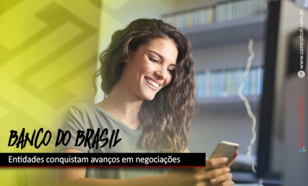 Entidades conquistam avanços em negociações sobre Covid-19 com o Banco do Brasil