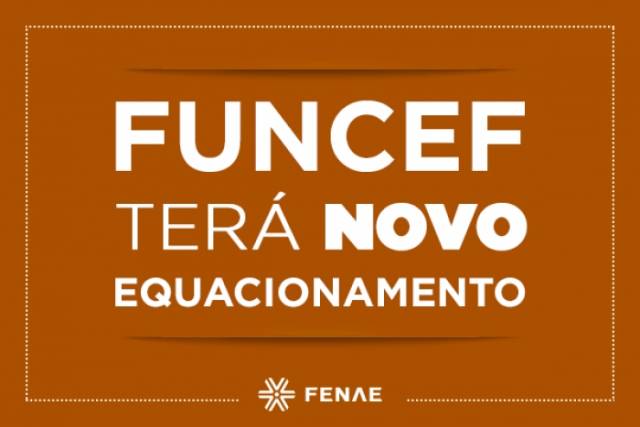 Funcef terá novo equacionamento