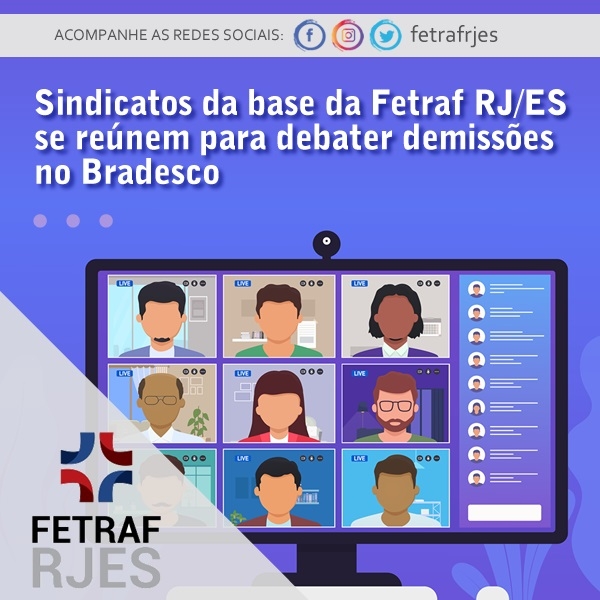 Sindicatos da Fetraf RJ/ES se reúnem para debater demissões no Bradesco