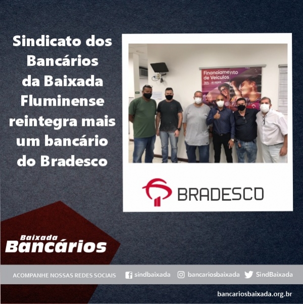 Sindicato dos Bancários da Baixada Fluminense reintegra mais um bancário do Bradesco