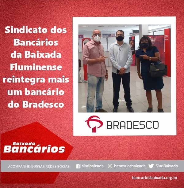 Sindicato dos Bancários da Baixada Fluminense reintegra mais um bancário do Bradesco