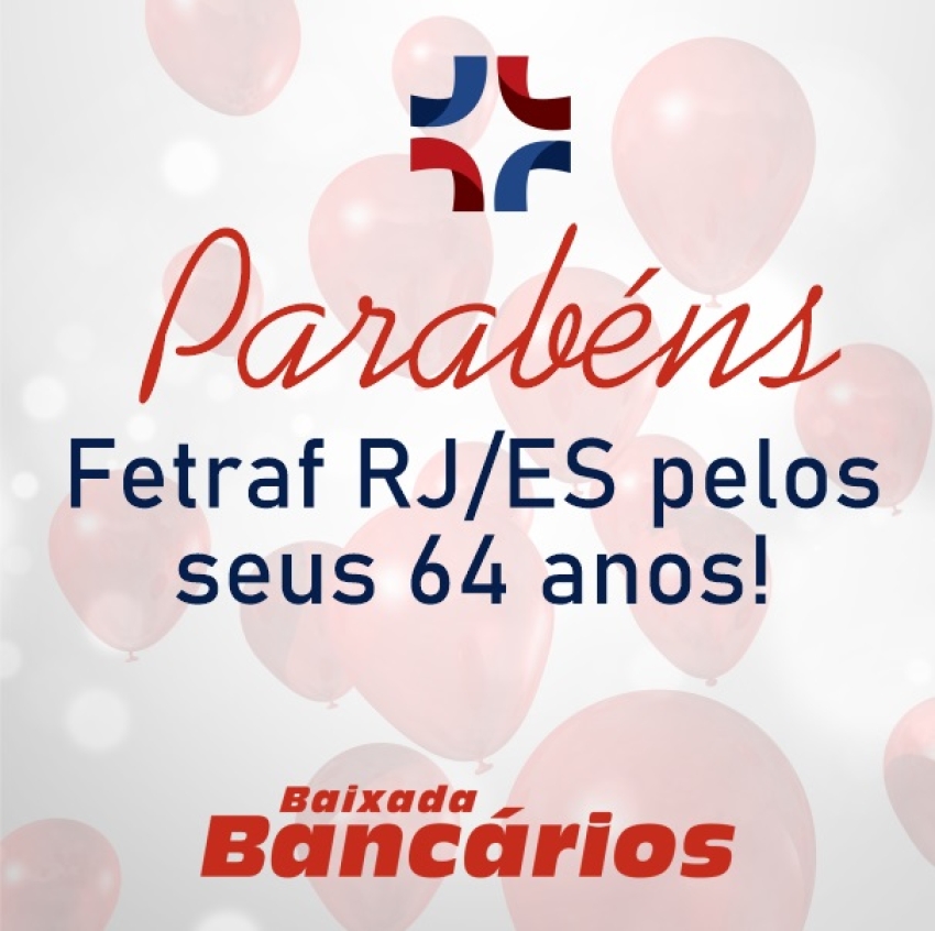 Sindicato dos Bancários da Baixada Fluminense parabeniza a Fetraf RJ/ES pelos seus 64 anos