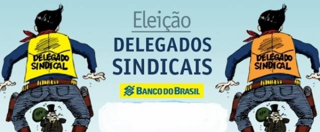 BANCO DO BRASIL – ELEIÇÕES DE DELEGADOS SINDICAIS