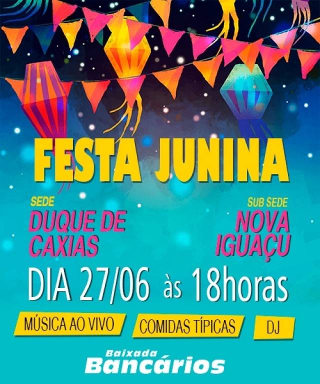 Festa Junina dos Bancários será amanhã na Sede e Sub-Sede do Sindicato dos Bancários da Baixada Fluminense