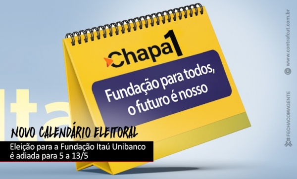 Eleição da Fundação Itaú Unibanco é adiada para o mês de maio