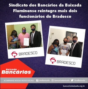 Sindicato dos Bancários da Baixada Fluminense reintegra mais dois funcionários do Bradesco