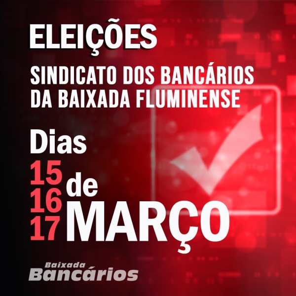 Sindicato dos Bancários da Baixada Fluminense tem eleições nos dias 15, 16 e 17 de março