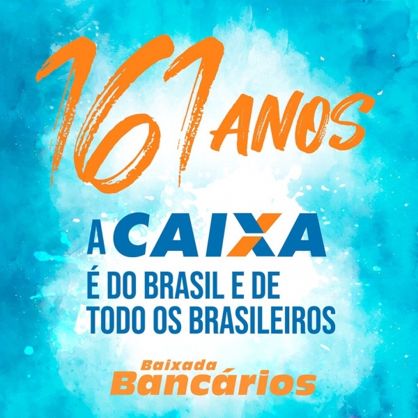 Caixa Econômica Federal completa 161 anos nesta quarta-feira (12)