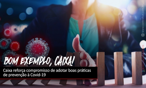 Caixa é obrigada a adotar compromisso de boas práticas de prevenção à Covid-19