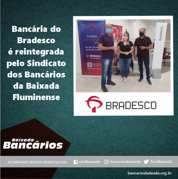 Bancária do Bradesco é reintegrada pelo Sindicato dos Bancários da Baixada Fluminense