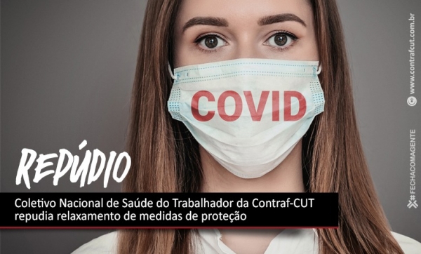 Coletivo Nacional de Saúde do Trabalhador da Contraf-CUT repudia relaxamento de medidas de proteção