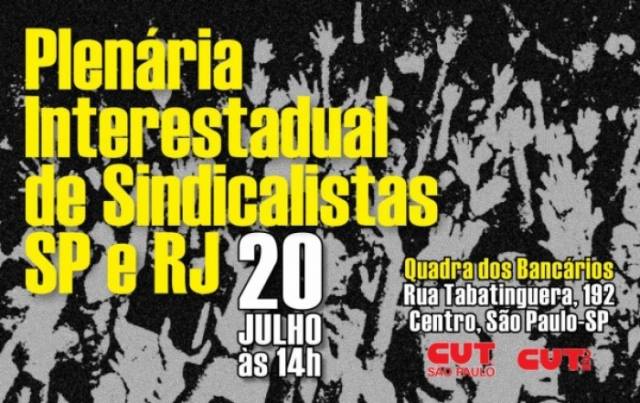 CUT promoverá plenária de sindicalistas de SP e RJ rumo ao Dia do Basta