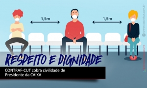 Contraf-CUT reitera respeito aos empregados da Caixa