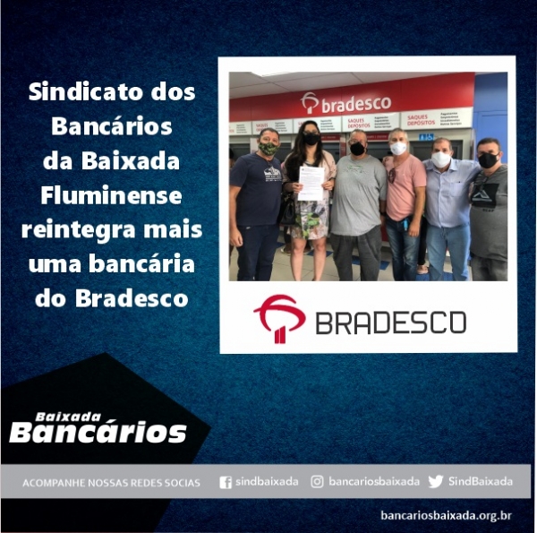 Sindicato dos Bancários da Baixada Fluminense reintegra mais uma bancária do Bradesco