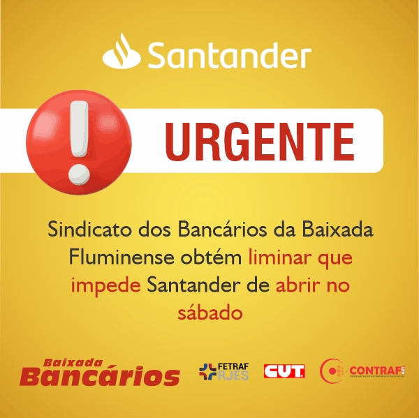 Sindicato obtém liminar que impede Santander de abrir no sábado, em toda a Baixada Fluminense