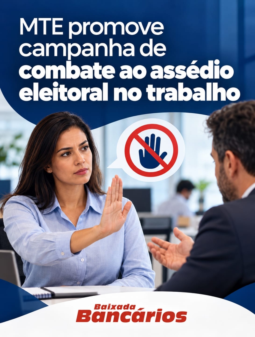 MTE promove campanha de combate ao assédio eleitoral no trabalho