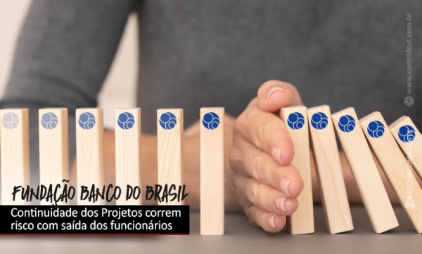 Fundação Banco do Brasil corre risco de ficar sem seus funcionários